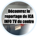 Découvrez le  reportage de ICA INFO TV du centre Découvrez le  reportage de ICA INFO TV du centre