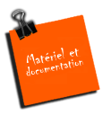 Matériel et documentation